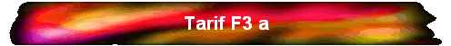 Tarif F3 a